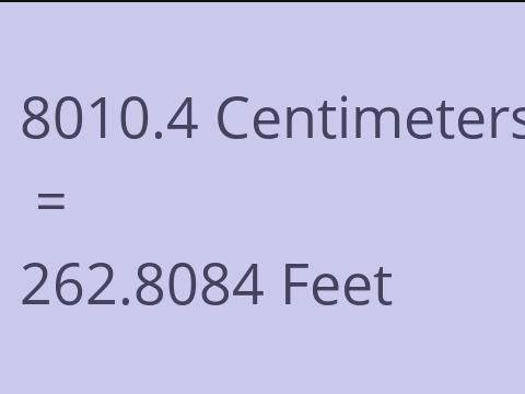 8010.4 CM TO FEET