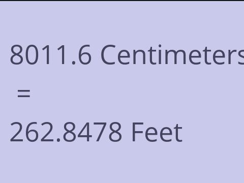 8011.6 CM TO FEET