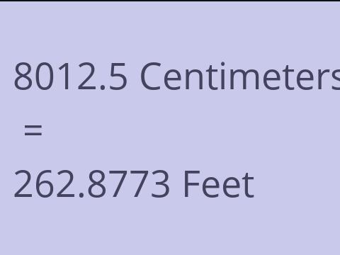 8012.5 CM TO FEET