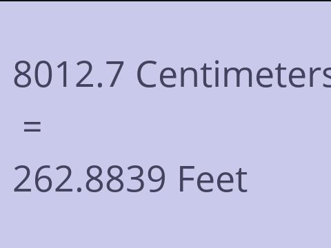 8012.7 CM TO FEET