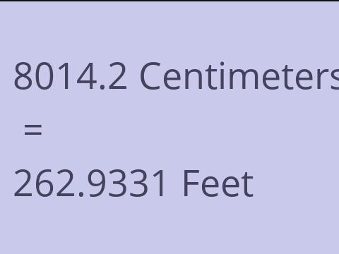 8014.2 CM TO FEET