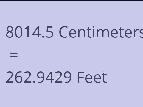 8014.5 CM TO FEET