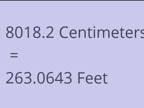8018.2 CM TO FEET