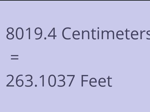 8019.4 CM TO FEET