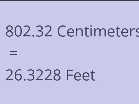 802.32 CM TO FEET