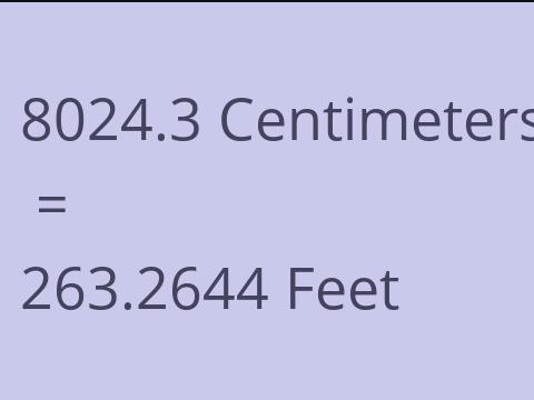 8024.3 CM TO FEET