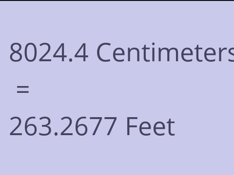 8024.4 CM TO FEET