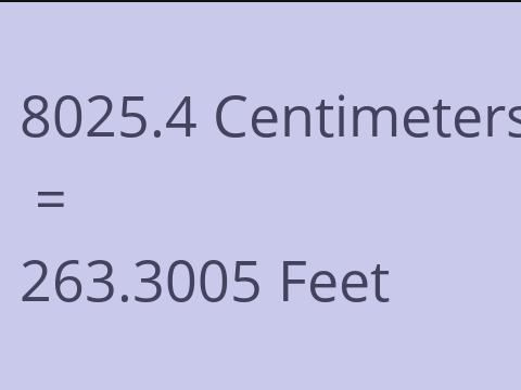 8025.4 CM TO FEET