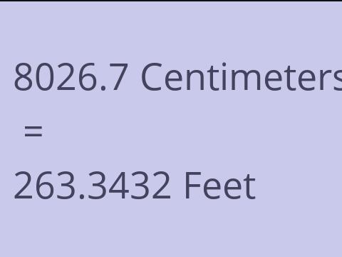 8026.7 CM TO FEET