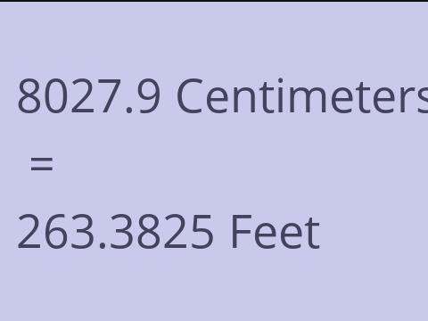 8027.9 CM TO FEET