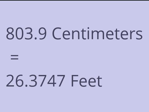 803.9 CM TO FEET