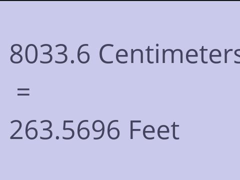 8033.6 CM TO FEET