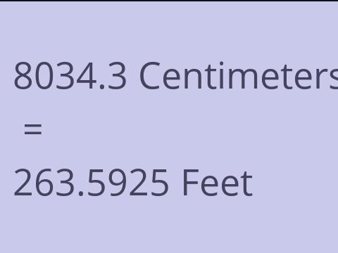 8034.3 CM TO FEET