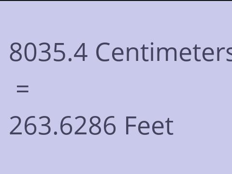 8035.4 CM TO FEET