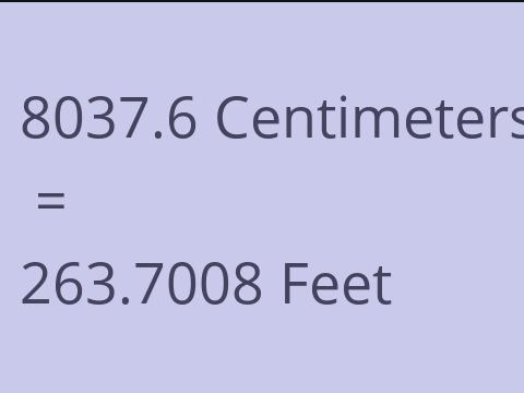8037.6 CM TO FEET