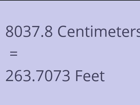 8037.8 CM TO FEET