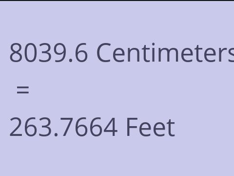 8039.6 CM TO FEET