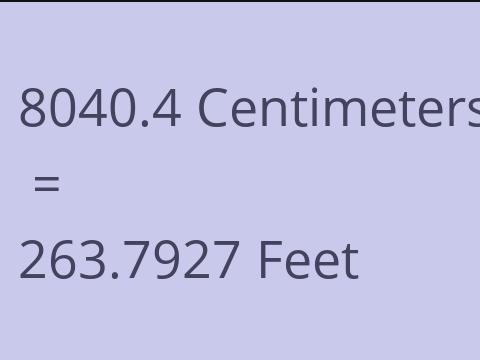 8040.4 CM TO FEET