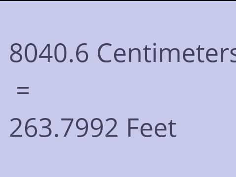 8040.6 CM TO FEET