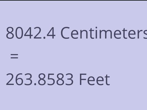 8042.4 CM TO FEET