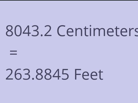 8043.2 CM TO FEET