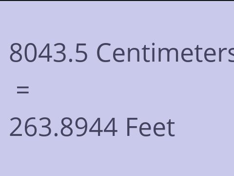 8043.5 CM TO FEET
