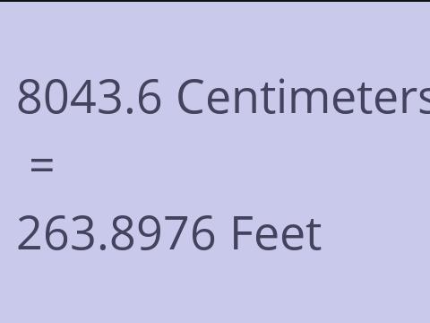8043.6 CM TO FEET