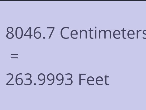 8046.7 CM TO FEET