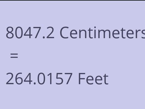 8047.2 CM TO FEET