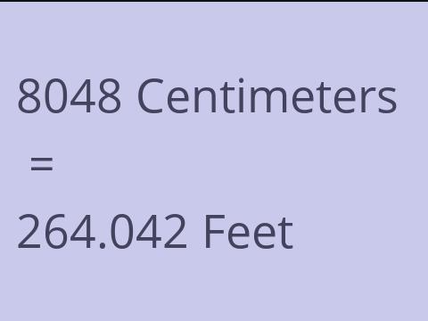 8048 CM TO FEET