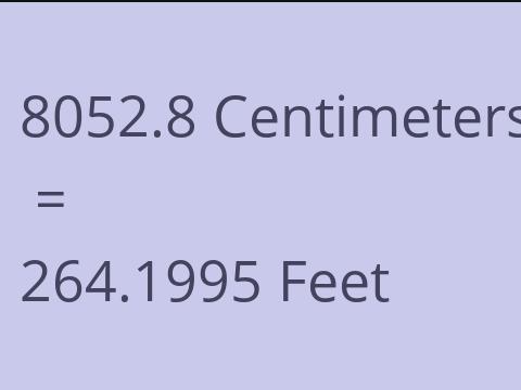 8052.8 CM TO FEET
