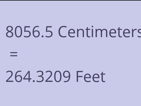 8056.5 CM TO FEET