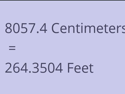 8057.4 CM TO FEET