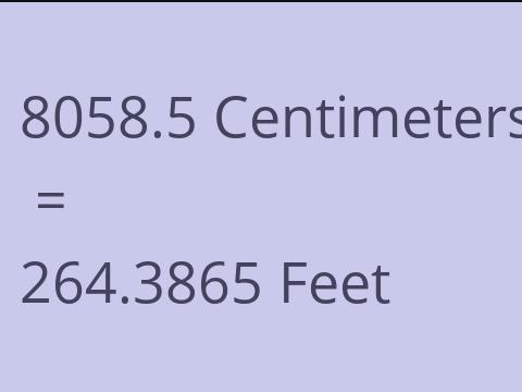 8058.5 CM TO FEET