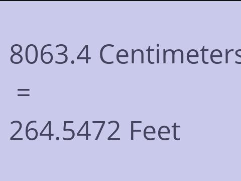 8063.4 CM TO FEET
