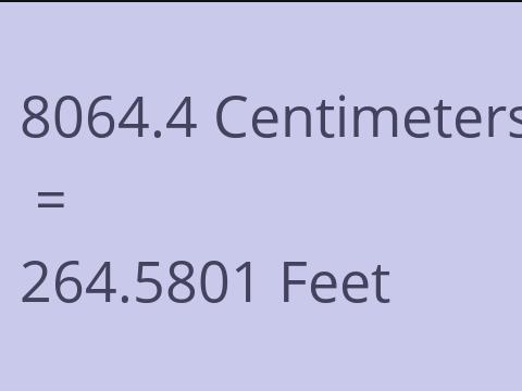8064.4 CM TO FEET