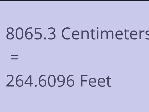 8065.3 CM TO FEET