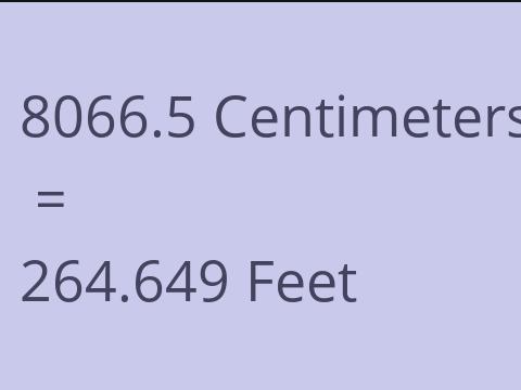 8066.5 CM TO FEET