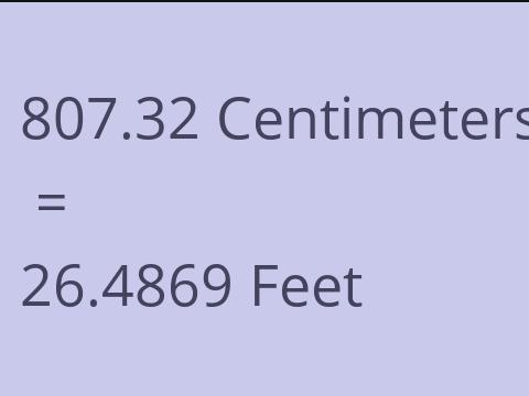 807.32 CM TO FEET