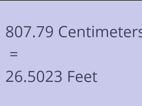 807.79 CM TO FEET