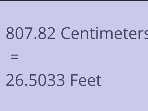 807.82 CM TO FEET