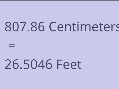 807.86 CM TO FEET