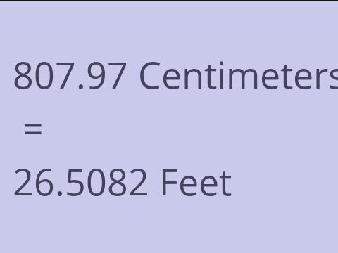 807.97 CM TO FEET