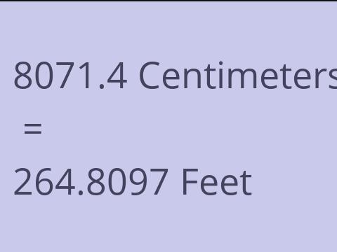 8071.4 CM TO FEET