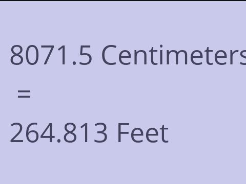 8071.5 CM TO FEET