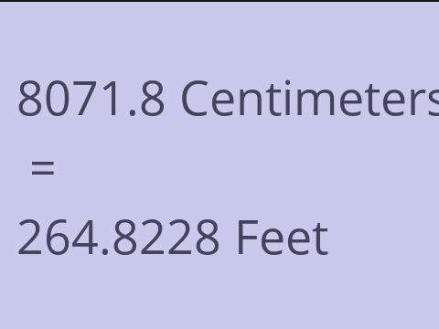 8071.8 CM TO FEET