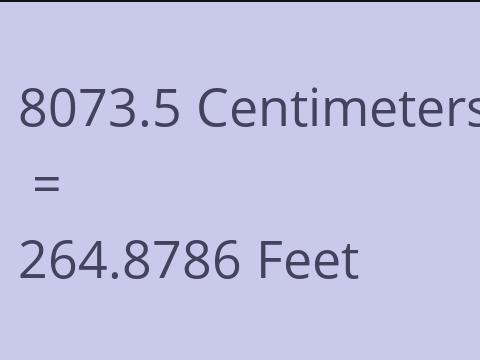 8073.5 CM TO FEET
