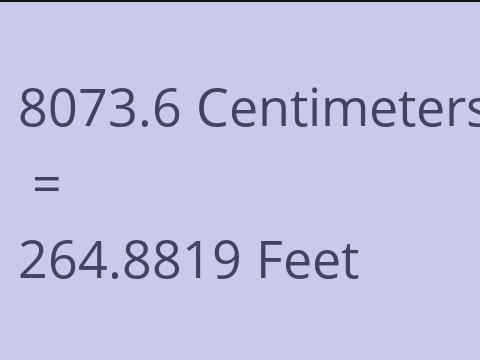 8073.6 CM TO FEET