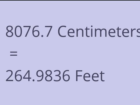 8076.7 CM TO FEET