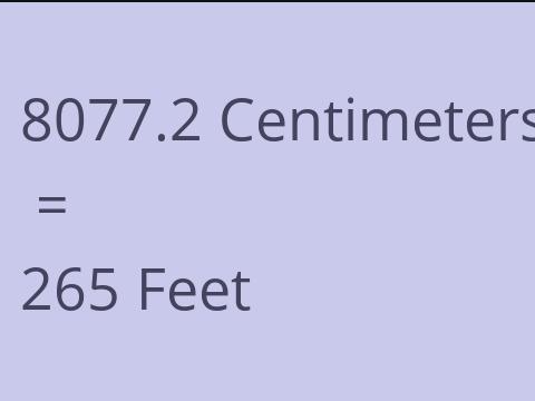 8077.2 CM TO FEET